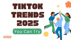 TikTok Trends 2025: Viral Video Ideas You Can Try